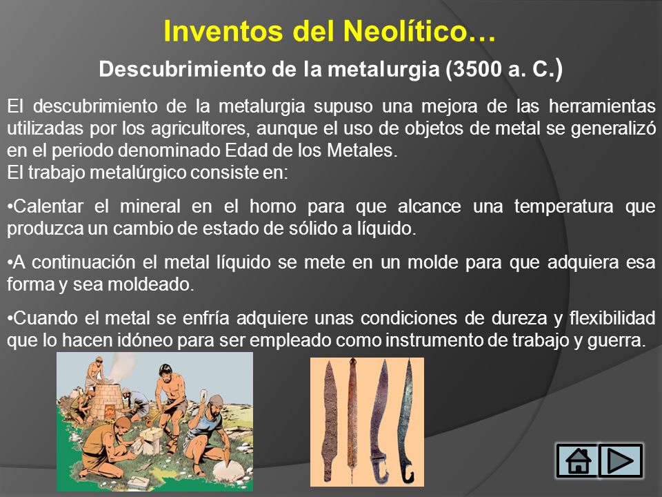 Inventos del Neolítico… Descubrimiento de la metalurgia (3500 a. C.)
