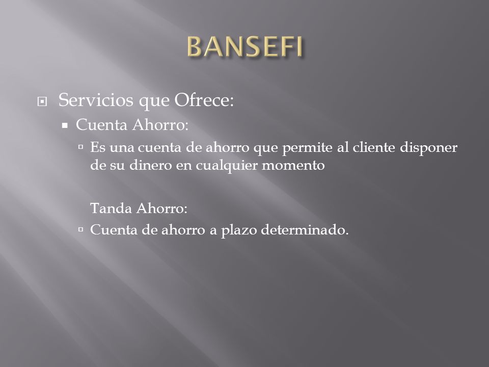 BANSEFI Servicios que Ofrece: Cuenta Ahorro: