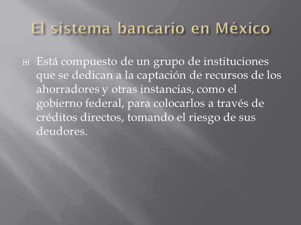 El sistema bancario en México