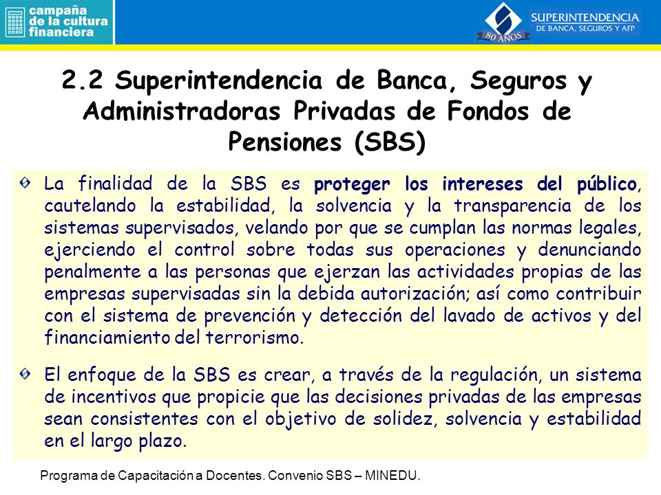 2.2 Superintendencia de Banca, Seguros y Administradoras Privadas de Fondos de Pensiones (SBS)