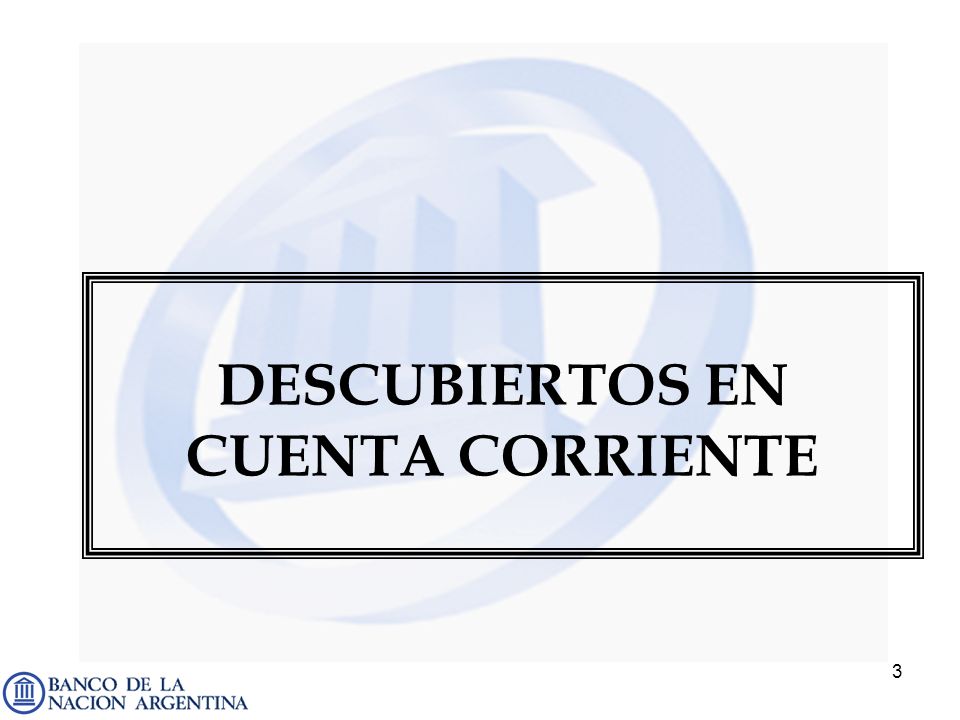 DESCUBIERTOS EN CUENTA CORRIENTE