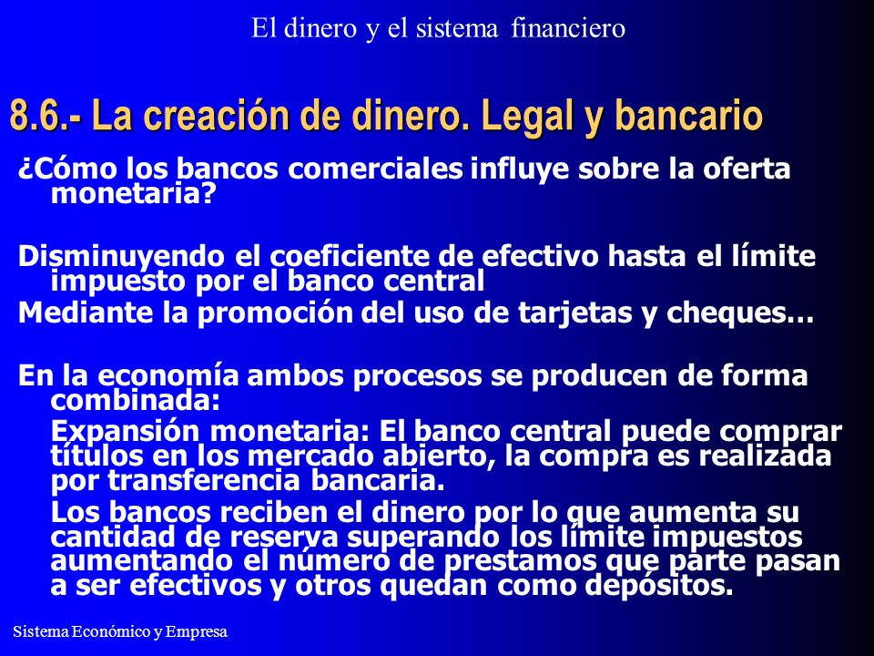 8.6.- La creación de dinero. Legal y bancario