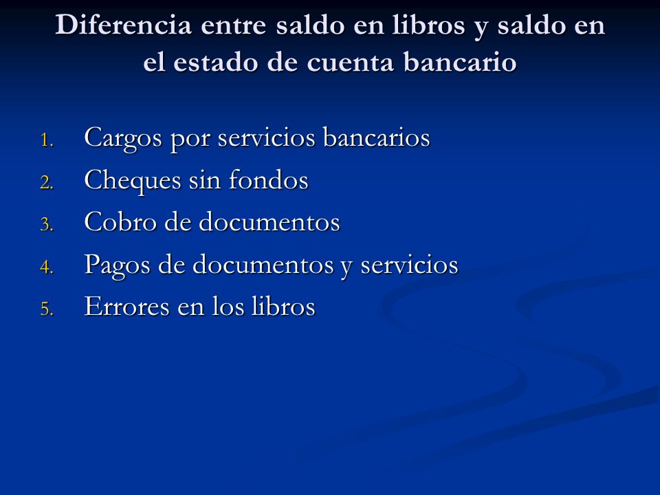 Diferencia entre saldo en libros y saldo en el estado de cuenta bancario