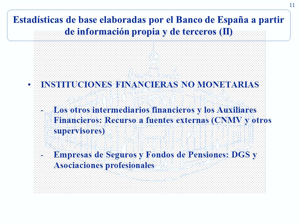 Estadísticas de base elaboradas por el Banco de España a partir de información propia y de terceros (II)