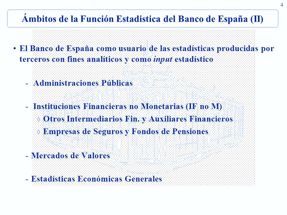 Ámbitos de la Función Estadistica del Banco de España (II)