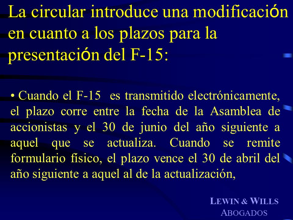 La circular introduce una modificación en cuanto a los plazos para la presentación del F-15: