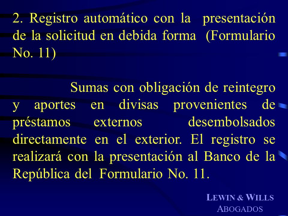2. Registro automático con la presentación de la solicitud en debida forma (Formulario No. 11)