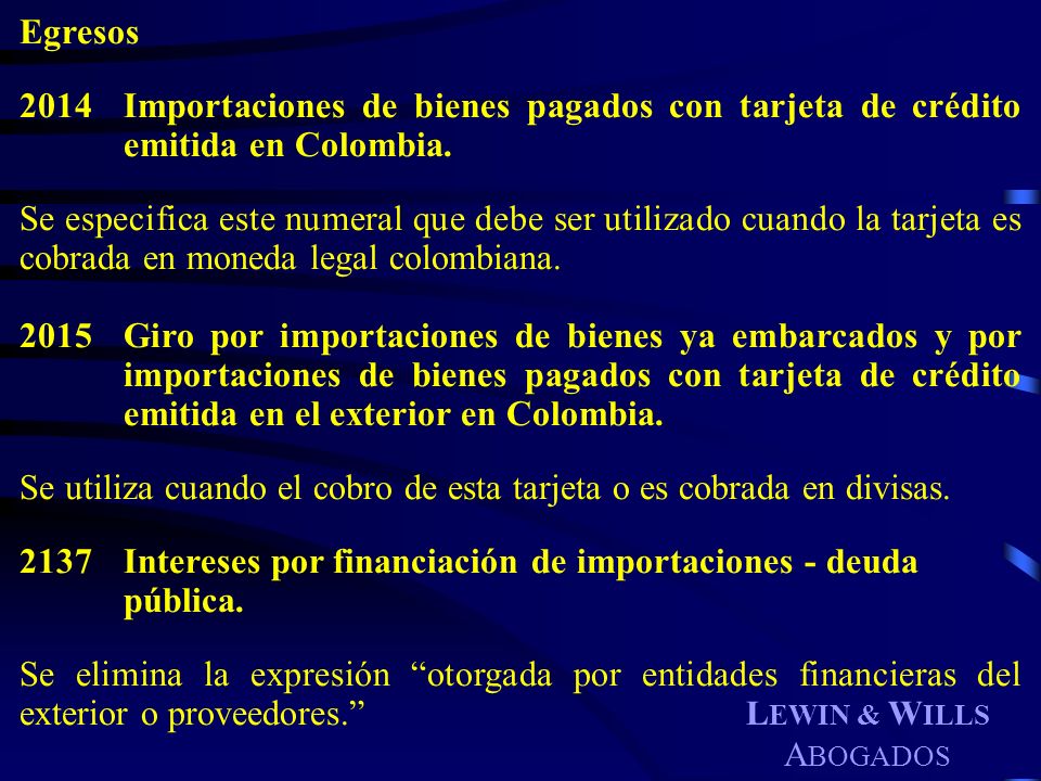 Se utiliza cuando el cobro de esta tarjeta o es cobrada en divisas.