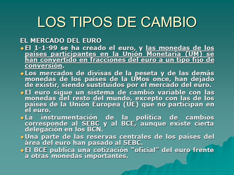 LOS TIPOS DE CAMBIO EL MERCADO DEL EURO