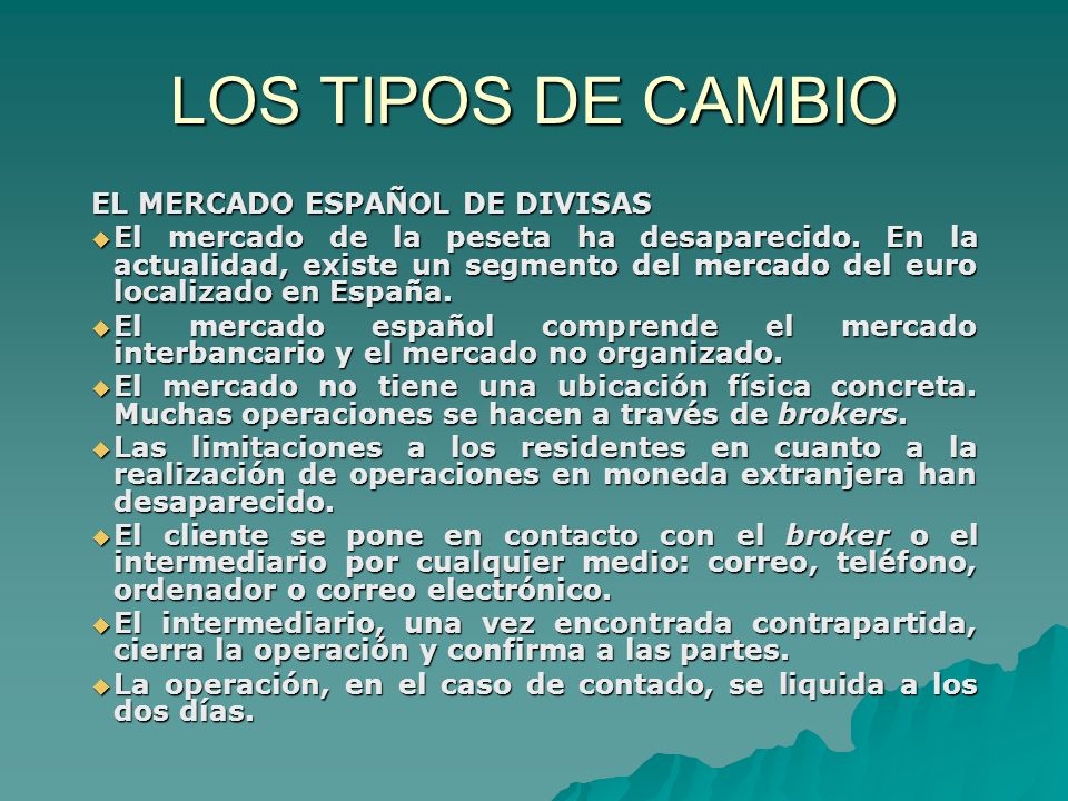 LOS TIPOS DE CAMBIO EL MERCADO ESPAÑOL DE DIVISAS