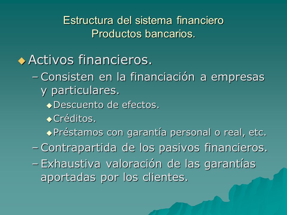 Estructura del sistema financiero Productos bancarios.
