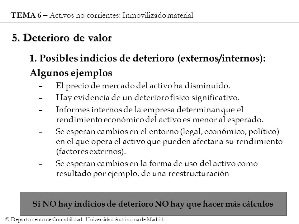 Si NO hay indicios de deterioro NO hay que hacer más cálculos