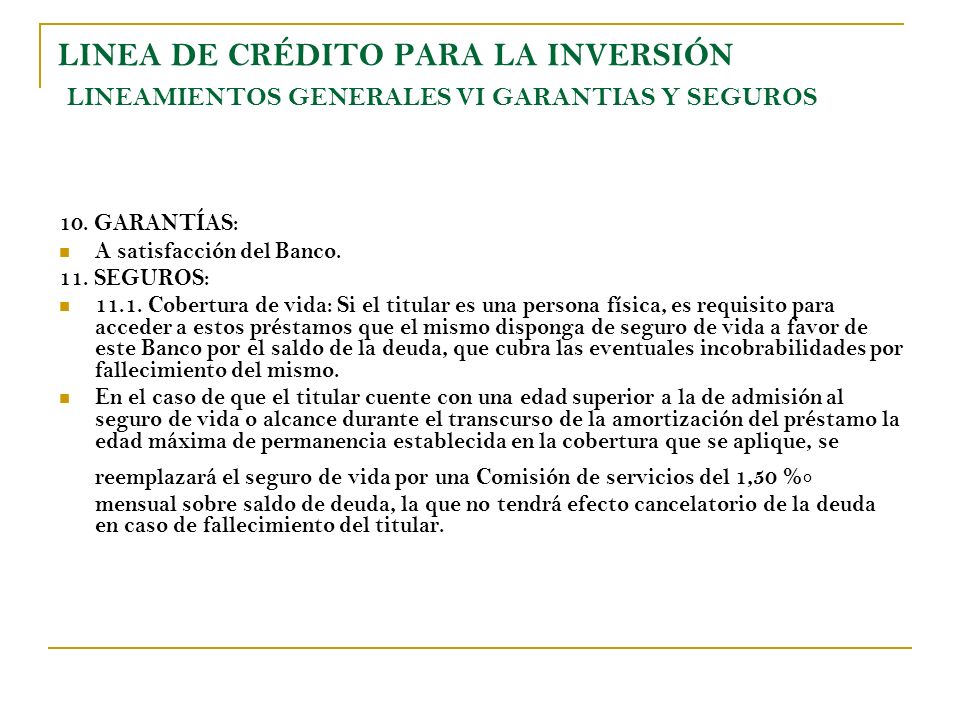LINEA DE CRÉDITO PARA LA INVERSIÓN LINEAMIENTOS GENERALES VI GARANTIAS Y SEGUROS