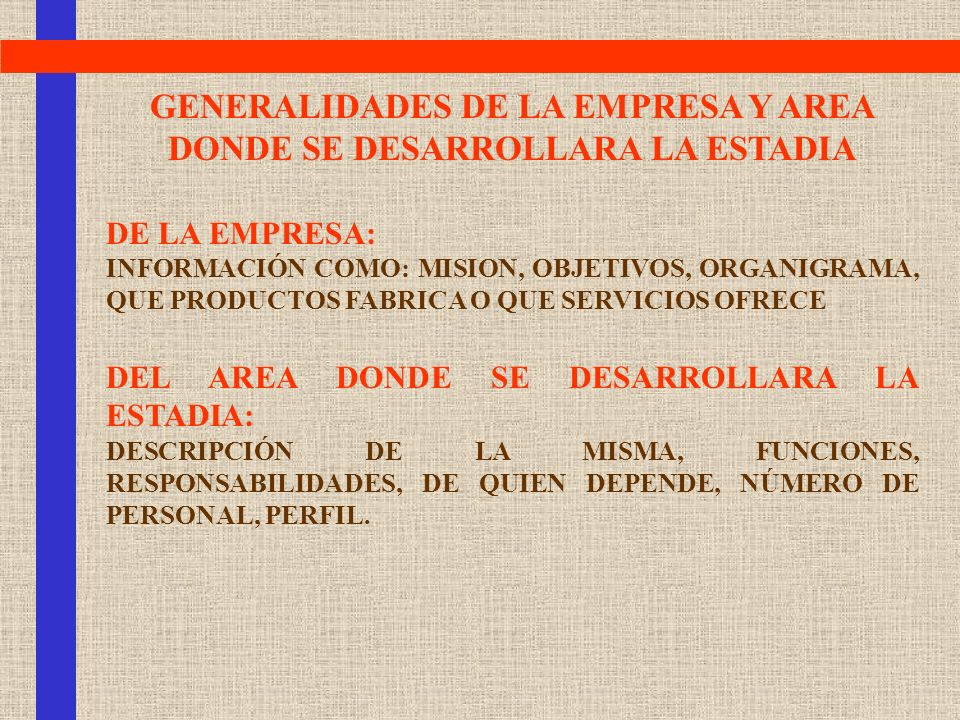 GENERALIDADES DE LA EMPRESA Y AREA DONDE SE DESARROLLARA LA ESTADIA