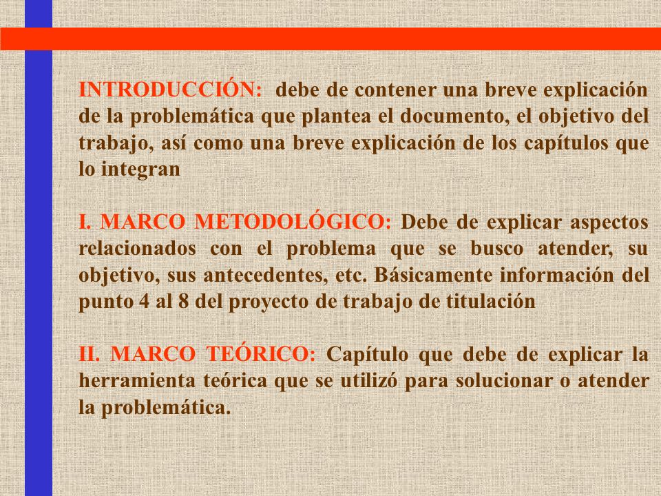 INTRODUCCIÓN: debe de contener una breve explicación de la problemática que plantea el documento, el objetivo del trabajo, así como una breve explicación de los capítulos que lo integran