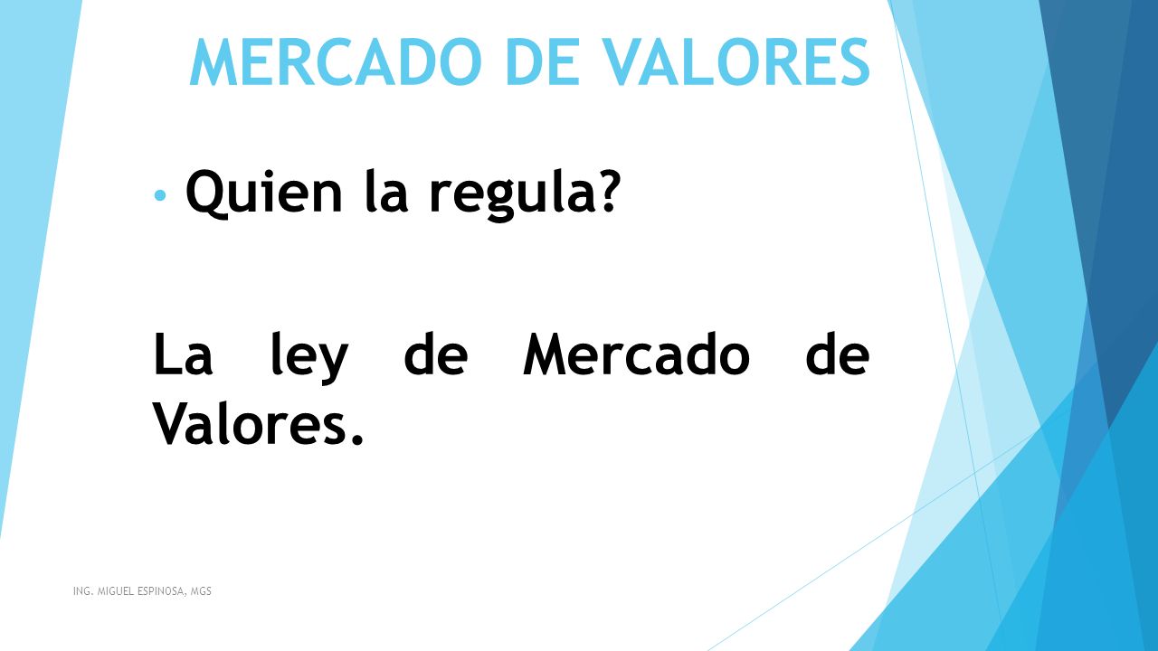 Quien la regula La ley de Mercado de Valores.
