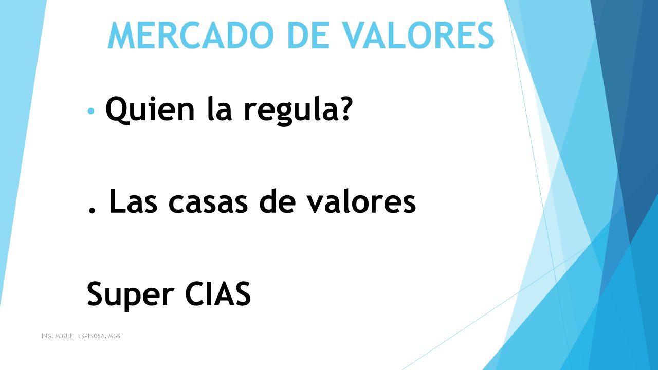 Quien la regula . Las casas de valores Super CIAS