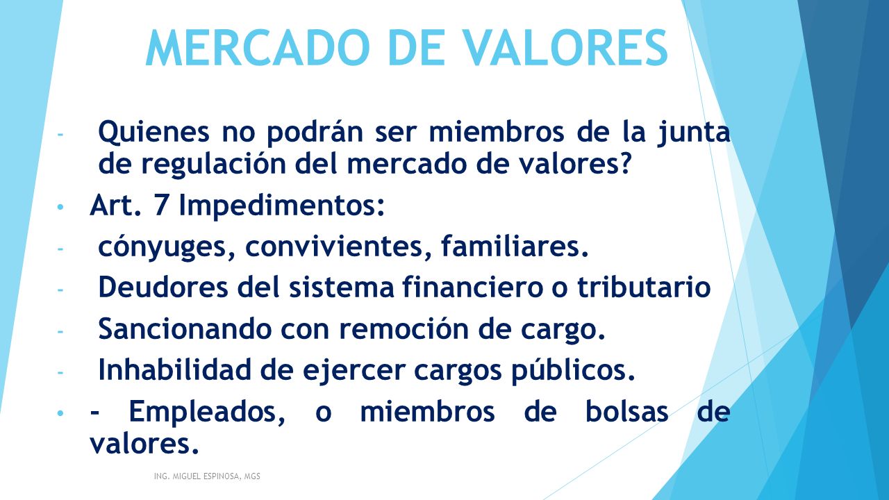 MERCADO DE VALORES Quienes no podrán ser miembros de la junta de regulación del mercado de valores