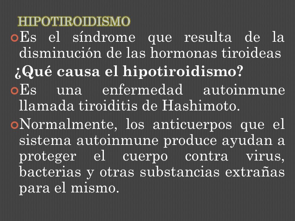 Es el síndrome que resulta de la disminución de las hormonas tiroideas