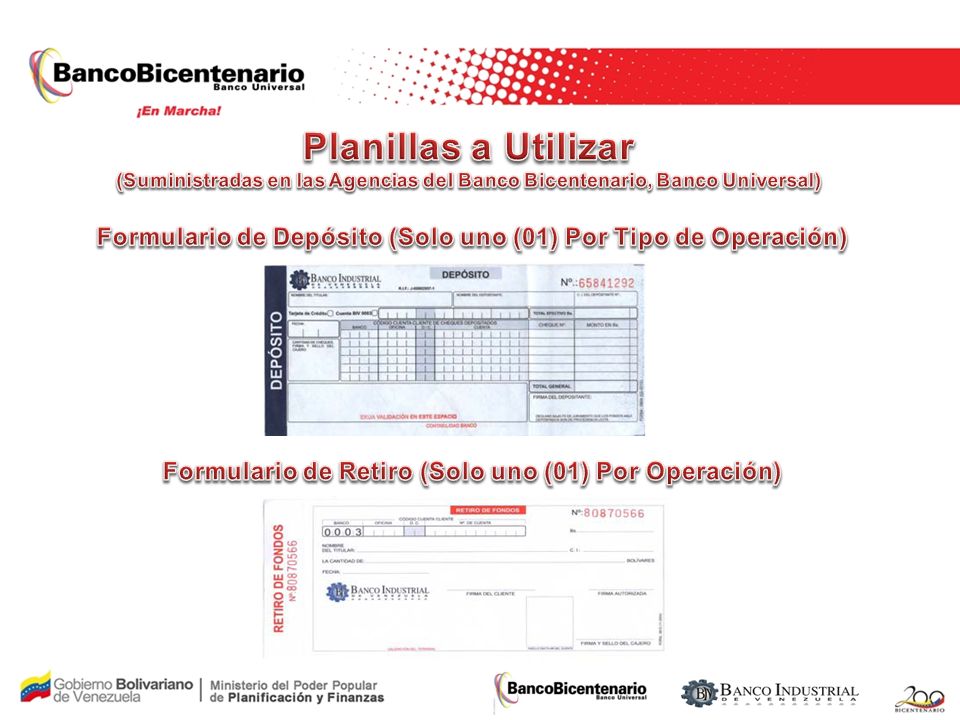 Planillas a Utilizar (Suministradas en las Agencias del Banco Bicentenario, Banco Universal)