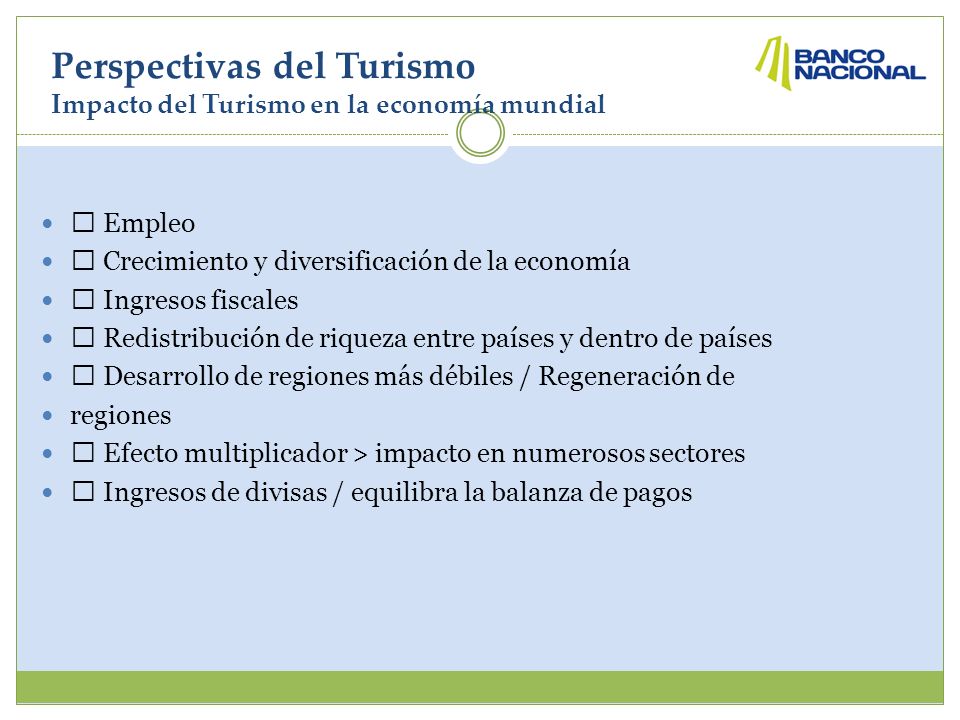 Perspectivas del Turismo Impacto del Turismo en la economía mundial