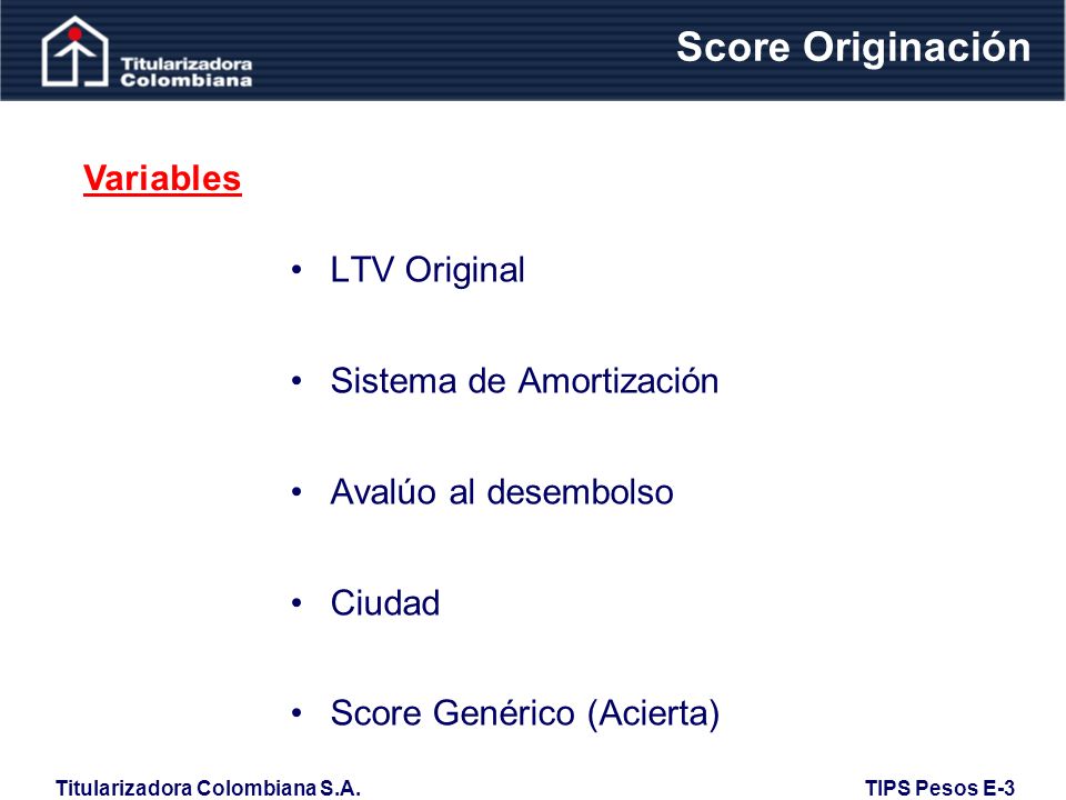Score Originación Variables LTV Original Sistema de Amortización