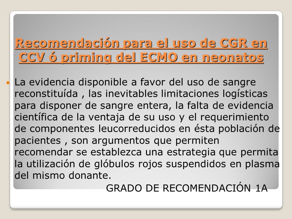 Recomendación para el uso de CGR en CCV ó priming del ECMO en neonatos