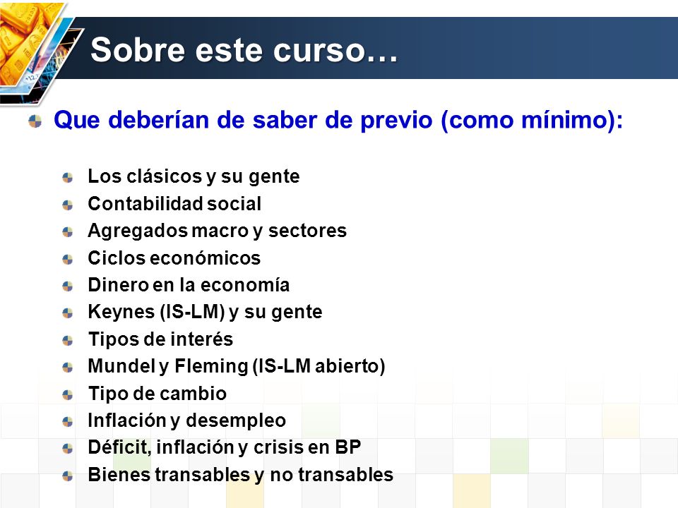 Sobre este curso… Que deberían de saber de previo (como mínimo):
