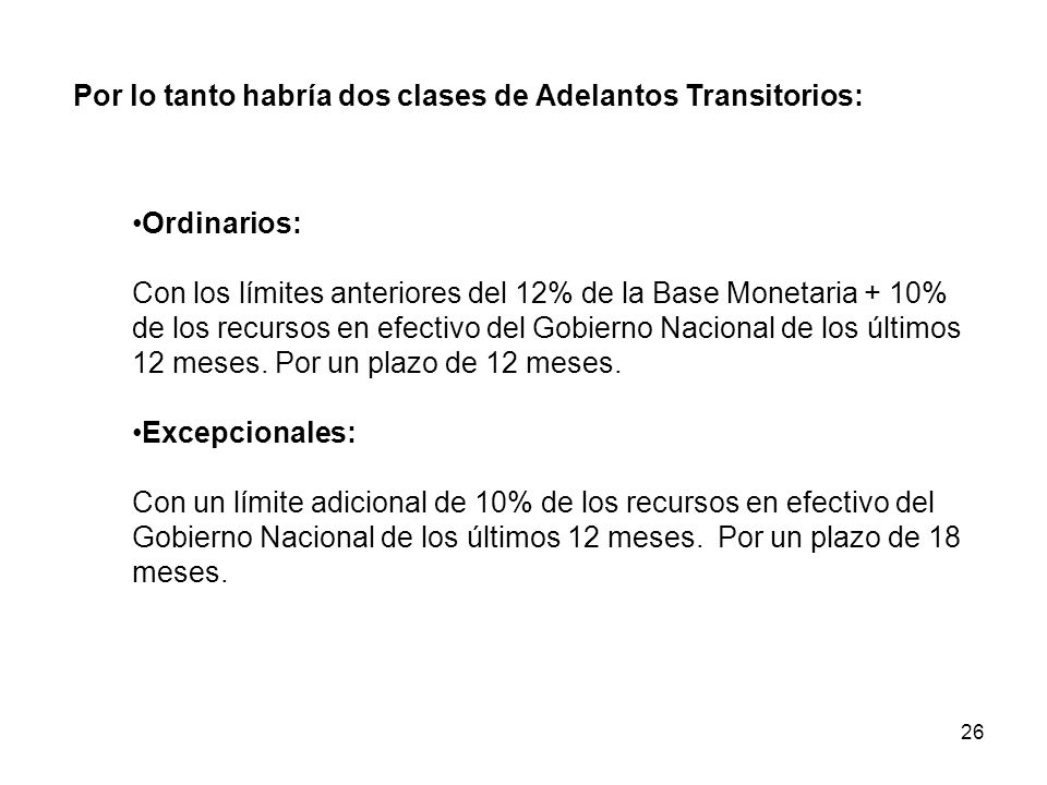 Por lo tanto habría dos clases de Adelantos Transitorios: