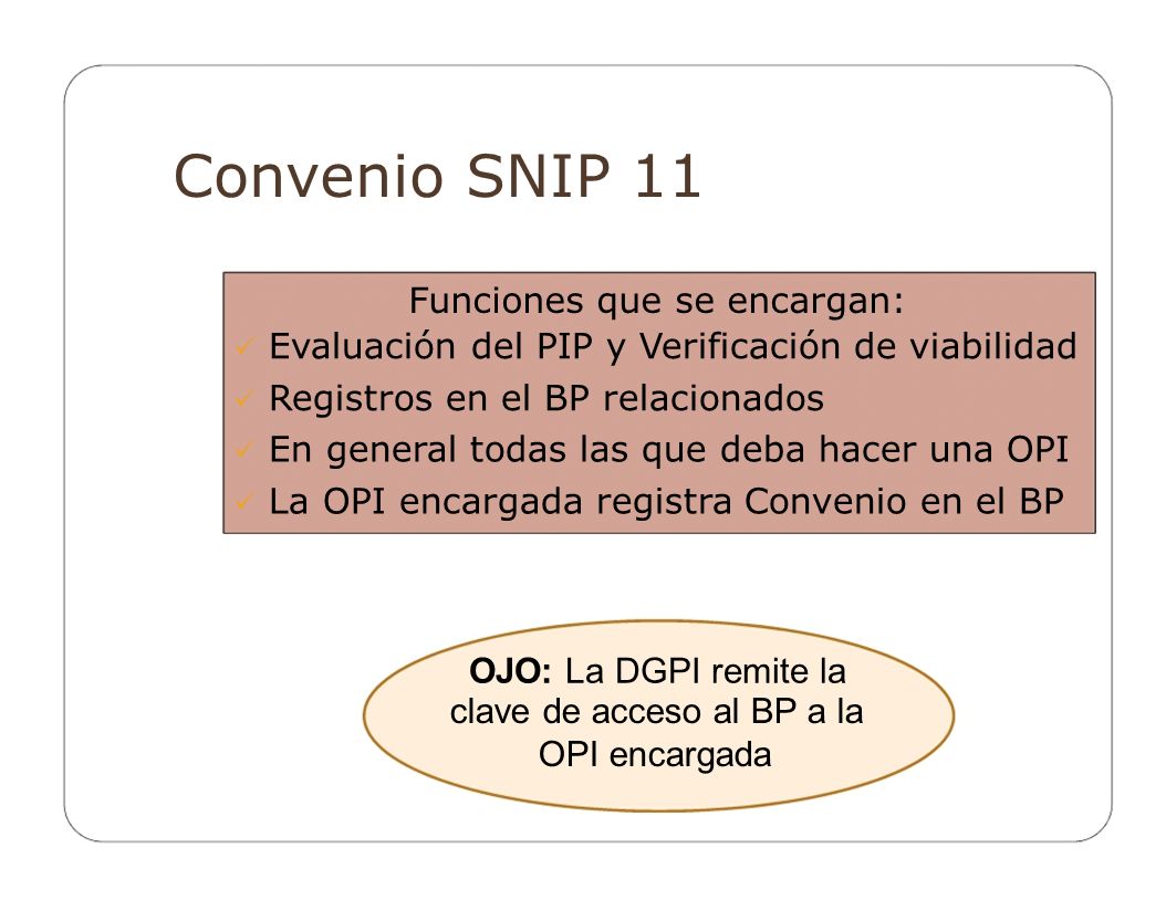 Convenio SNIP 11 OJO: La DGPI remite la Funciones que se encargan: