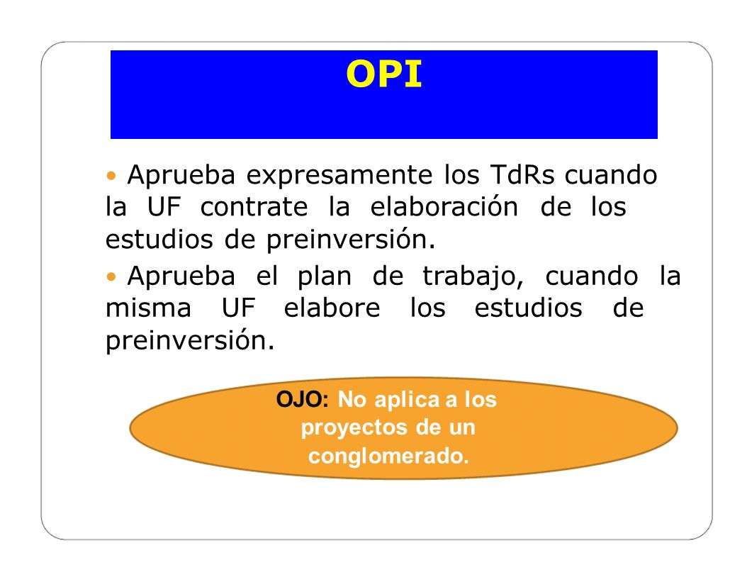 OPI OJO: No aplica a los proyectos de un conglomerado.