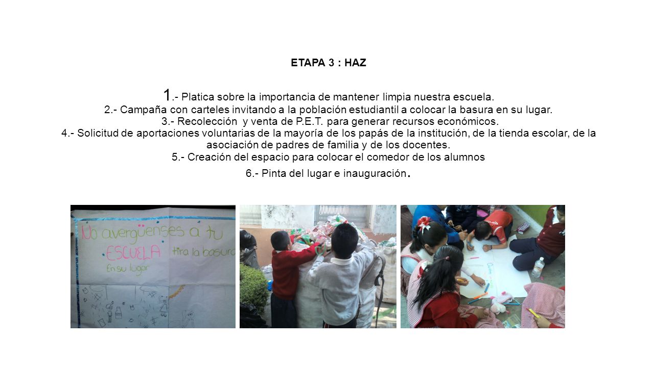ETAPA 3 : HAZ 1.- Platica sobre la importancia de mantener limpia nuestra escuela.
