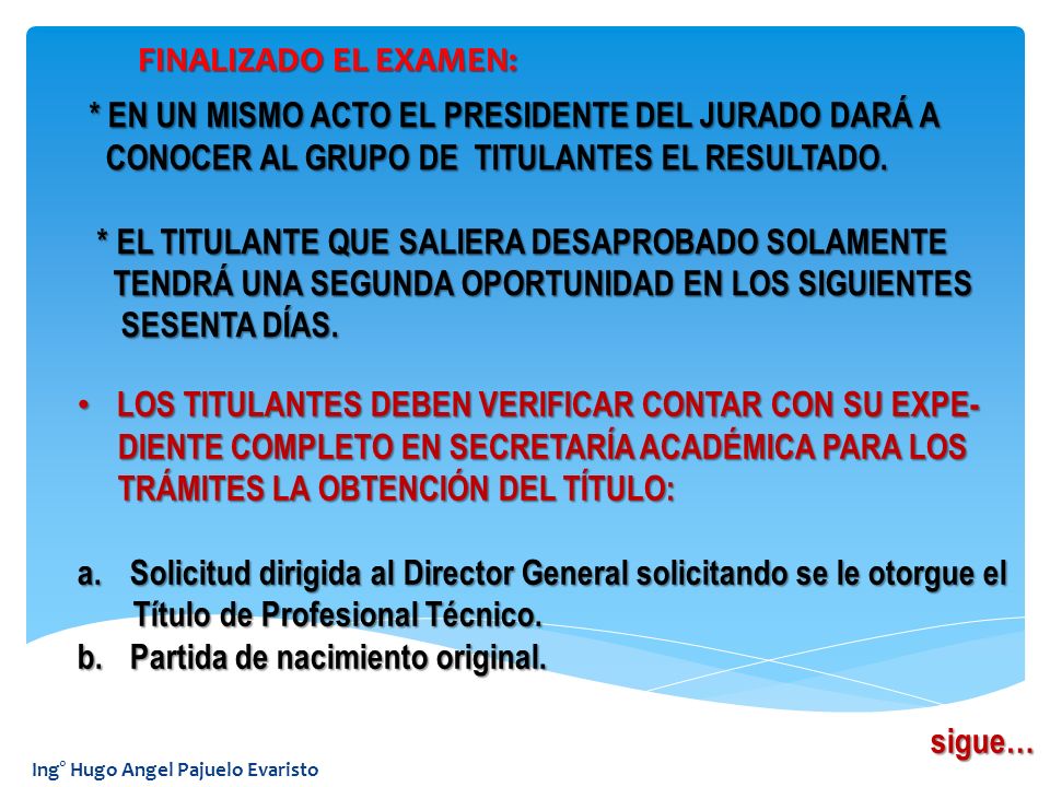 * EN UN MISMO ACTO EL PRESIDENTE DEL JURADO DARÁ A