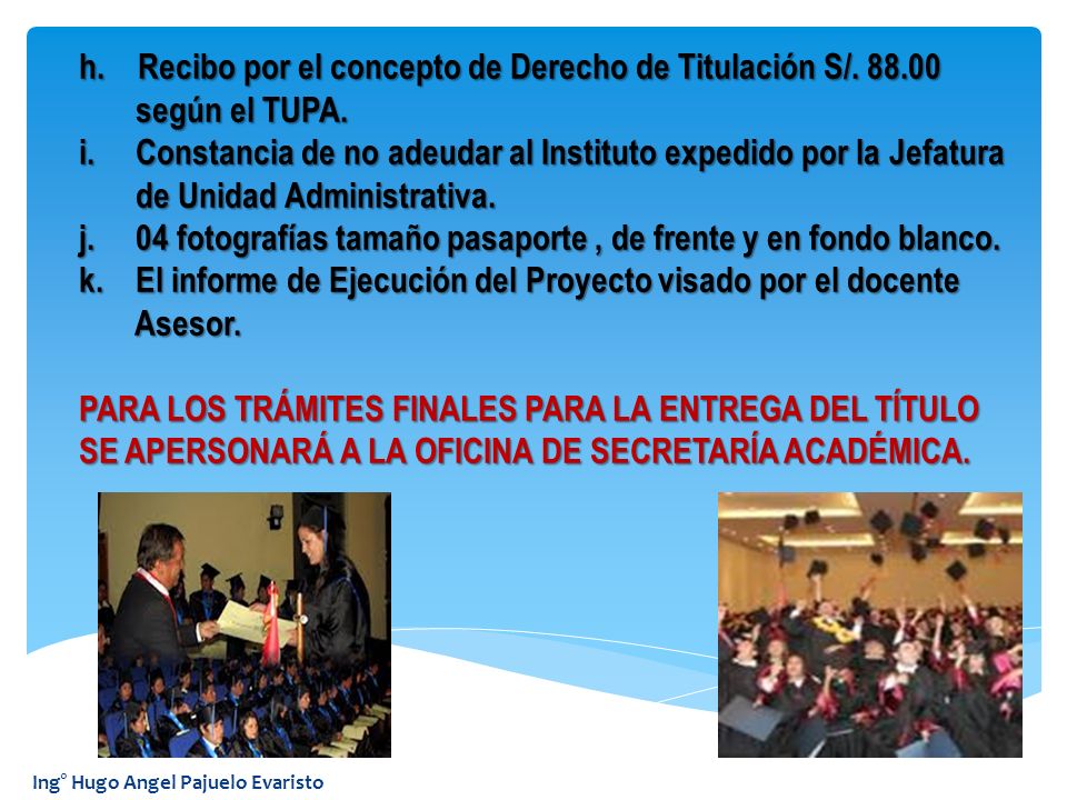 h. Recibo por el concepto de Derecho de Titulación S/