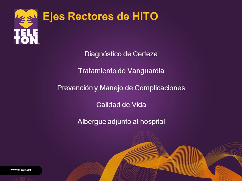 Ejes Rectores de HITO Diagnóstico de Certeza Tratamiento de Vanguardia