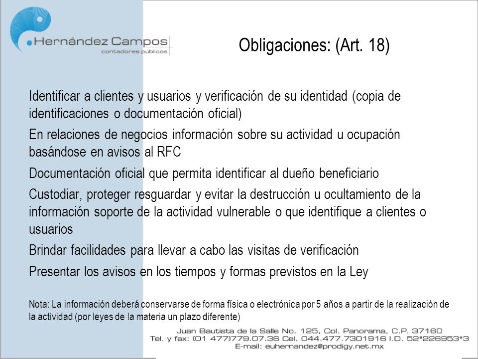 Obligaciones: (Art. 18) Identificar a clientes y usuarios y verificación de su identidad (copia de identificaciones o documentación oficial)