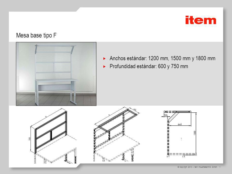 Mesa base tipo F Anchos estándar: 1200 mm, 1500 mm y 1800 mm