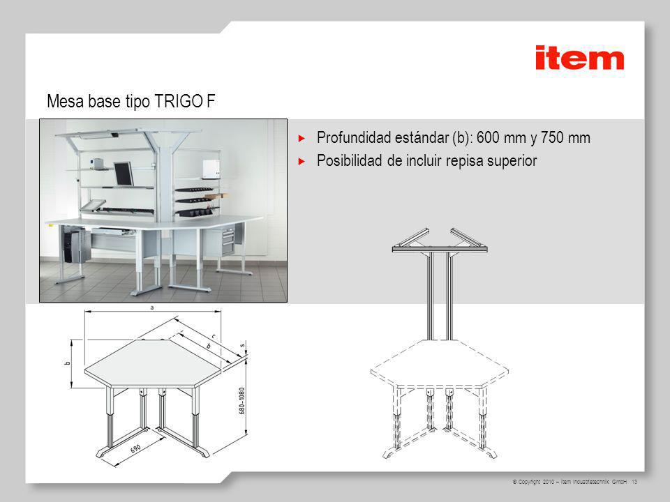 Mesa base tipo TRIGO F Profundidad estándar (b): 600 mm y 750 mm
