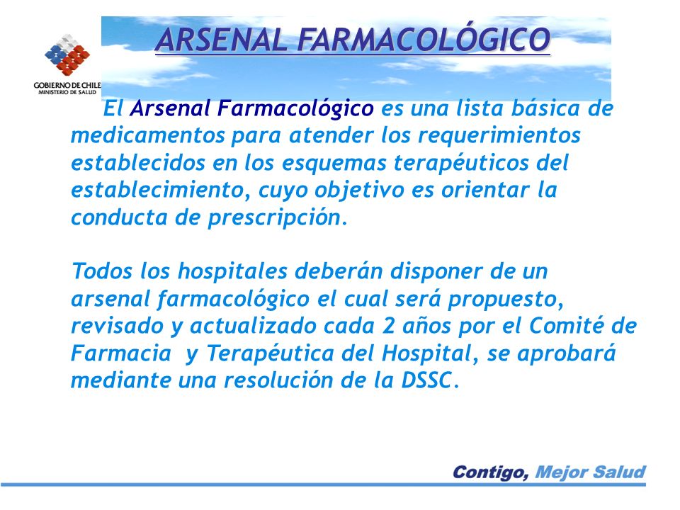 ARSENAL FARMACOLÓGICO El Arsenal Farmacológico es una lista básica de