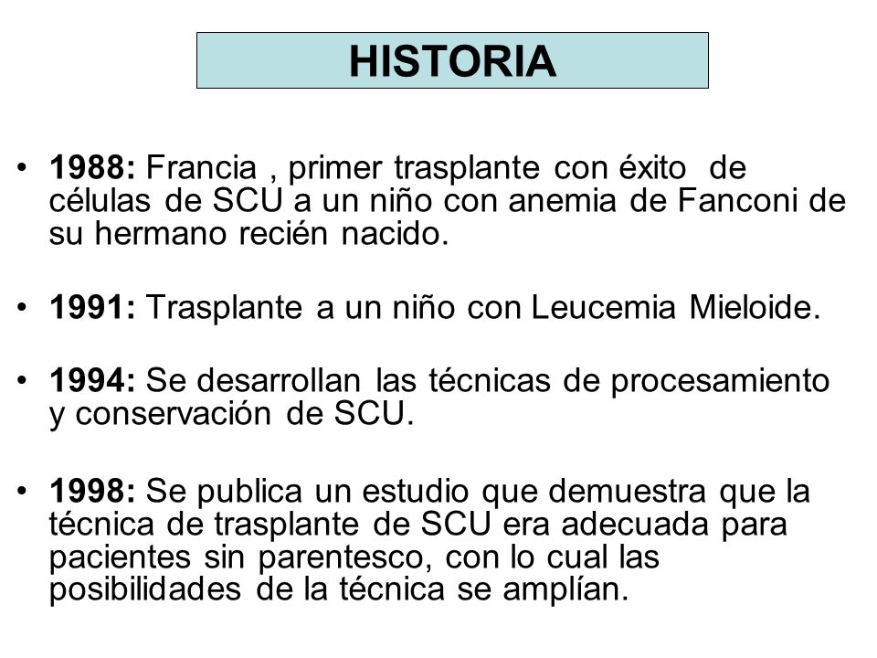 HISTORIA 1988: Francia , primer trasplante con éxito de células de SCU a un niño con anemia de Fanconi de su hermano recién nacido.