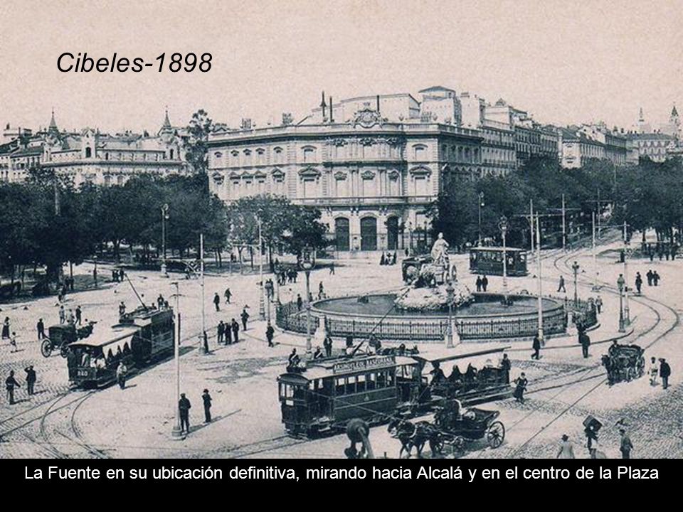 Cibeles-1898 La Fuente en su ubicación definitiva, mirando hacia Alcalá y en el centro de la Plaza