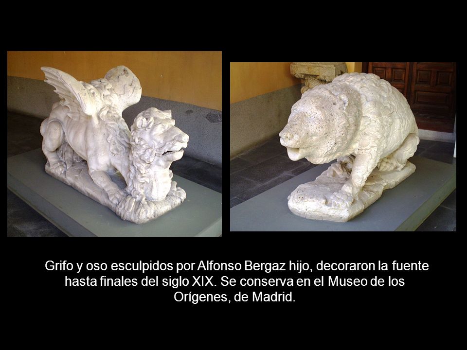 Grifo y oso esculpidos por Alfonso Bergaz hijo, decoraron la fuente hasta finales del siglo XIX.