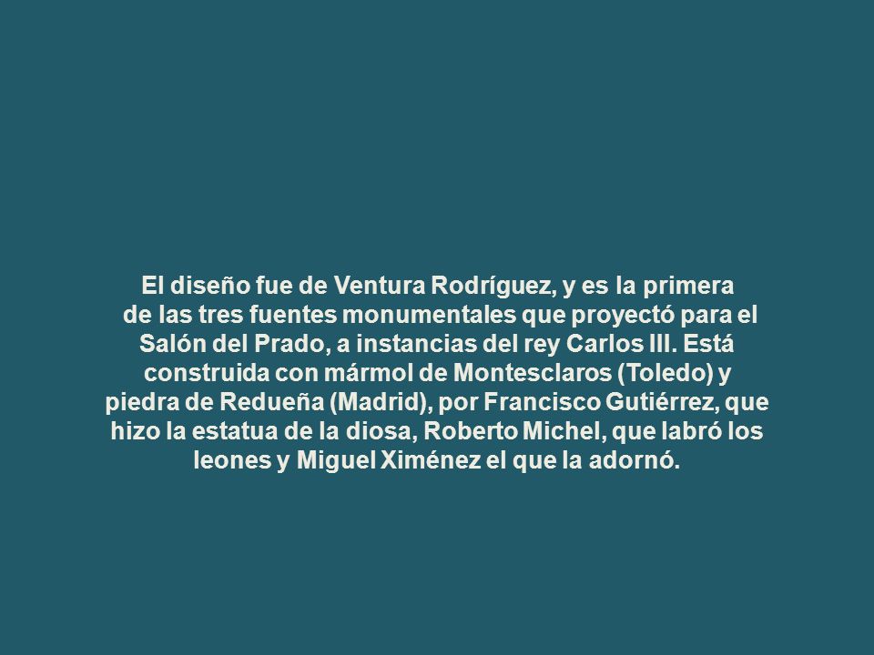 El diseño fue de Ventura Rodríguez, y es la primera