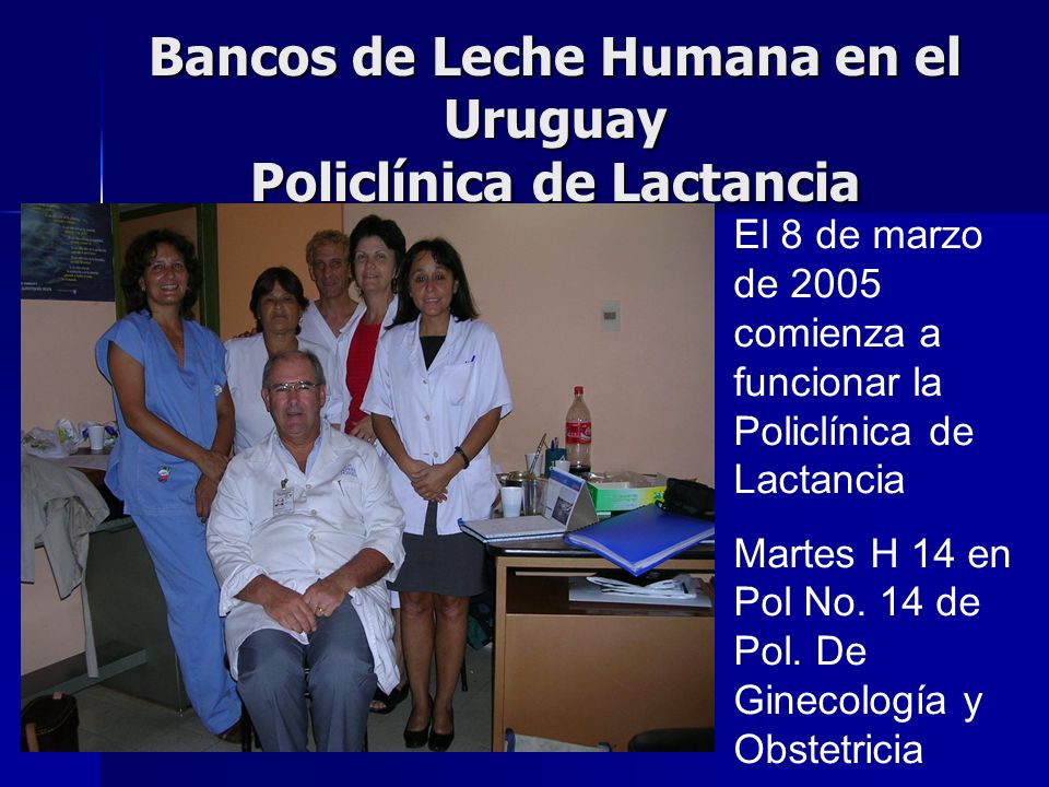Bancos de Leche Humana en el Uruguay Policlínica de Lactancia