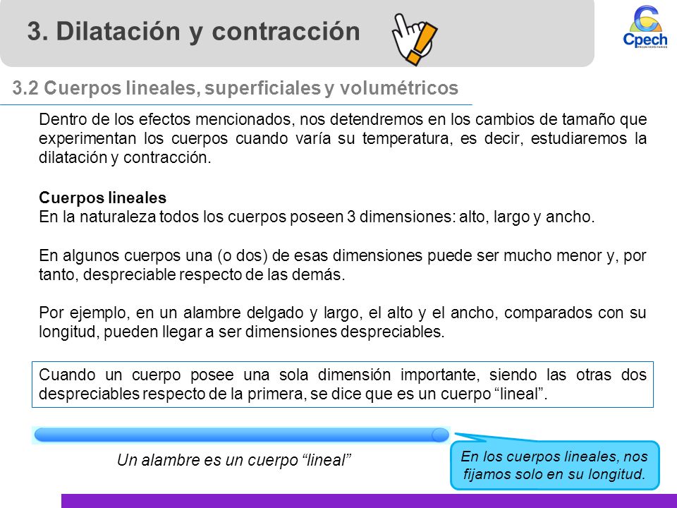En los cuerpos lineales, nos fijamos solo en su longitud.