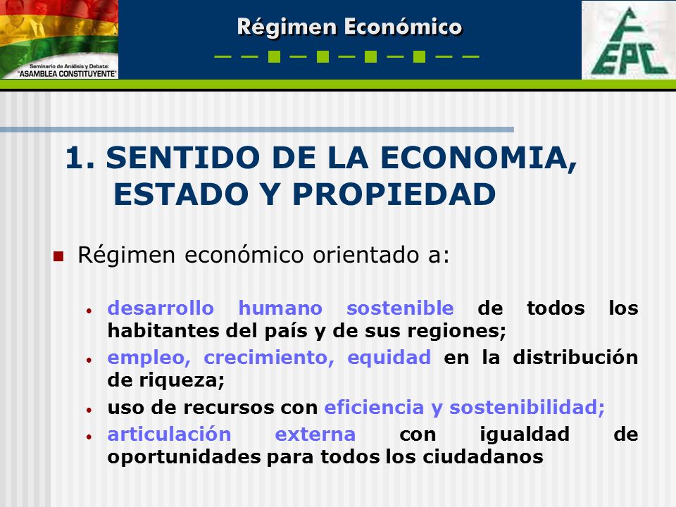 1. SENTIDO DE LA ECONOMIA, ESTADO Y PROPIEDAD