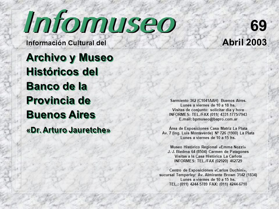 69 Abril Información Cultural del. Archivo y Museo Históricos del Banco de la Provincia de Buenos Aires.