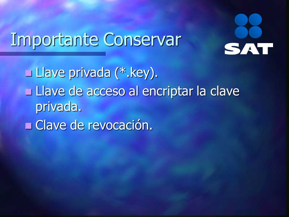 Importante Conservar Llave privada (*.key).
