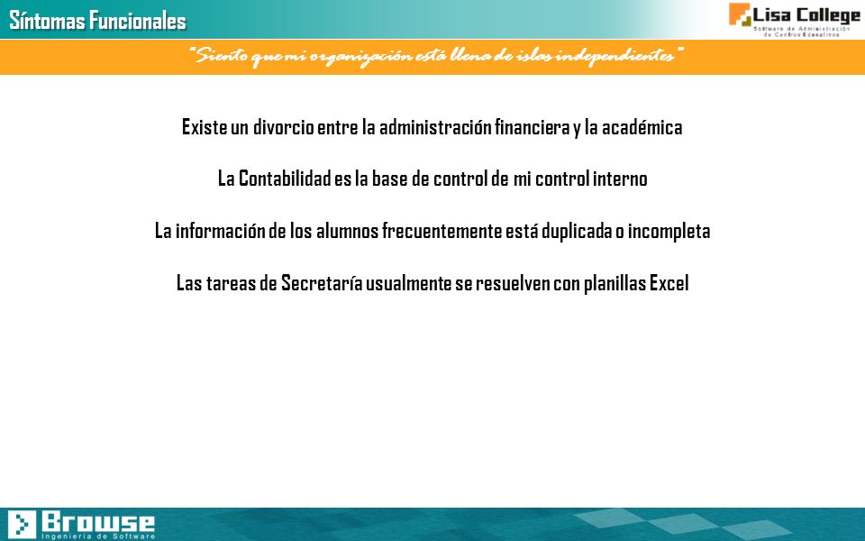 Síntomas Funcionales Siento que mi organización está llena de islas independientes