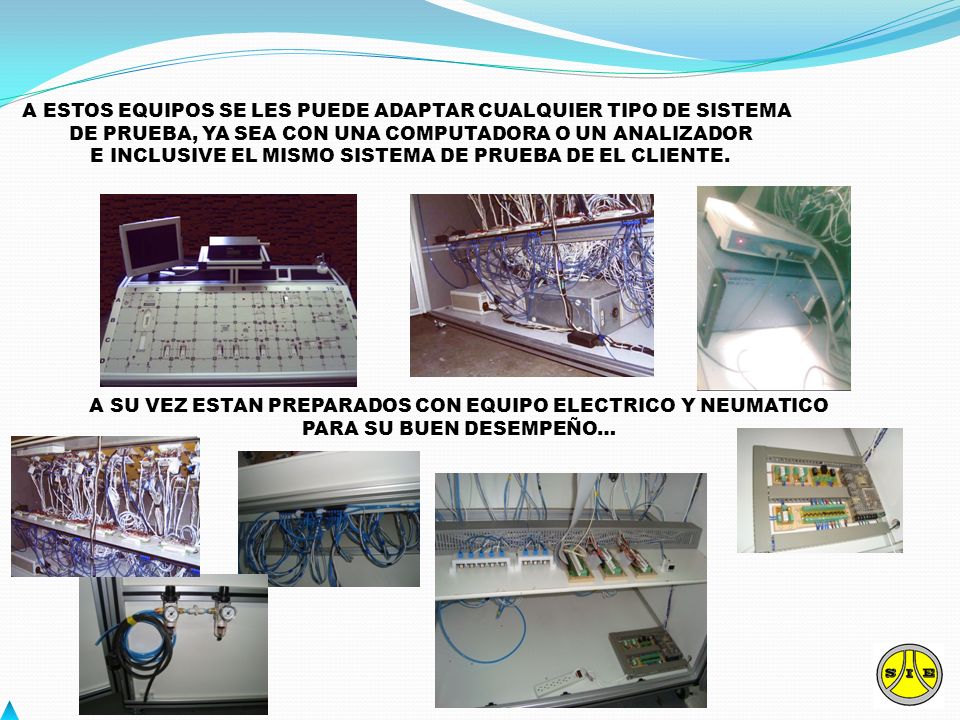 A ESTOS EQUIPOS SE LES PUEDE ADAPTAR CUALQUIER TIPO DE SISTEMA